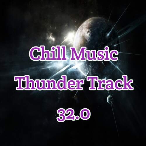 Chill Music Thunder Track 32.0