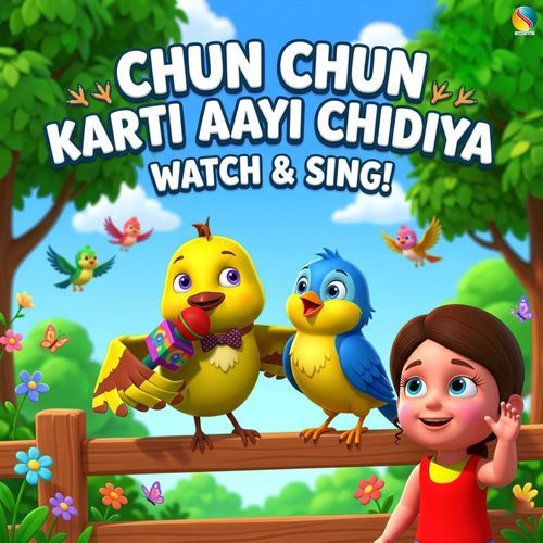 Chun Chun Kerte Aaye Chidiyai