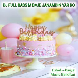 DJ FULL BASS M BAJE JANAMDIN YAR KO-Lx4aQjpjYUM