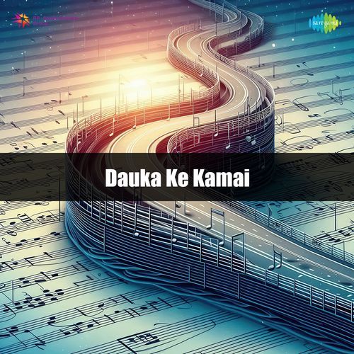 Dauka Ke Kamai