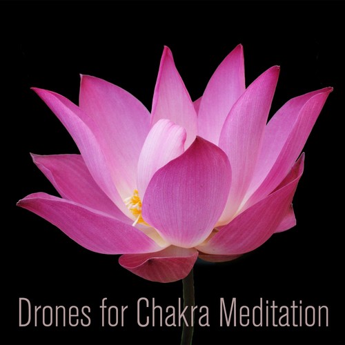 Drones For Chakra Meditation (Original)