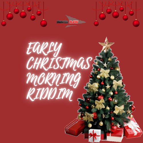 Early Christmas Morning Riddim