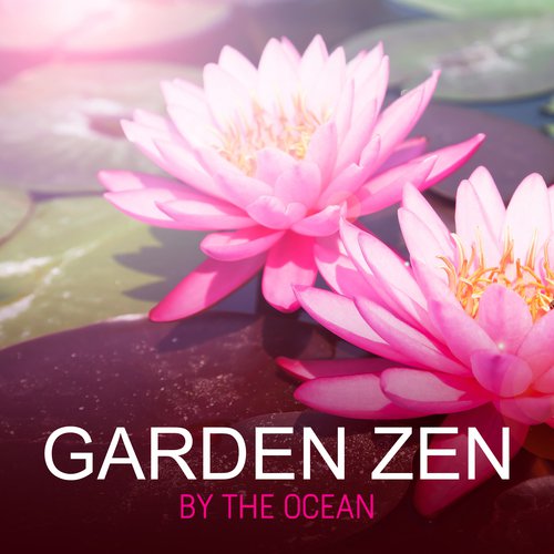 Garden Zen by the Ocean (Soothing Atmosphere for Deep Conteplation and Breathing Exercises)