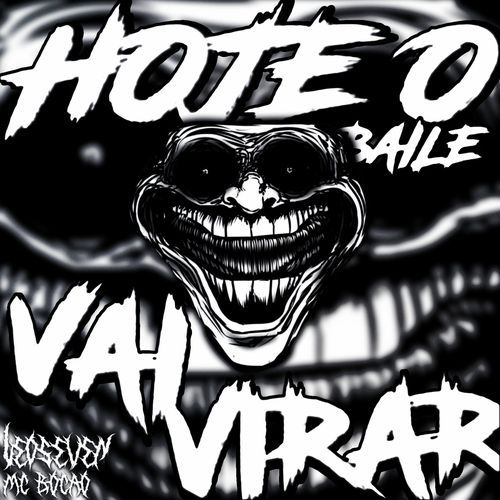 HOJE O BAILE VAI VIRAR