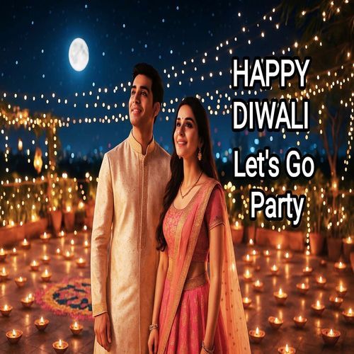 Happy Diwali Let's Go Party