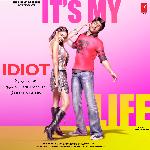 Idiot (From "Its My Life")