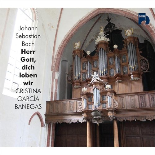 Johann Sebastian Bach: Herr Gott, dich loben wir