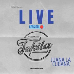 Juana La Cubana by Grupo Musical Tekila