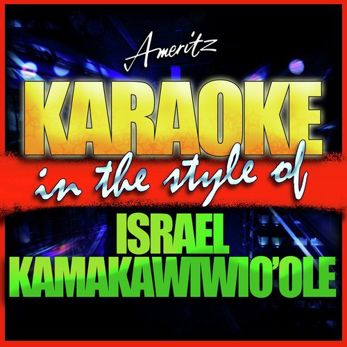 Over the Rainbow (In the Style of Israel Kamakawiwo'ole) [Instrumental Version]