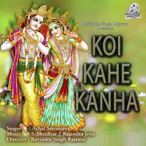 Koi Kahe Kanha