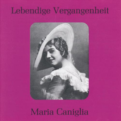 Lebendige Vergangenheit - Maria Caniglia