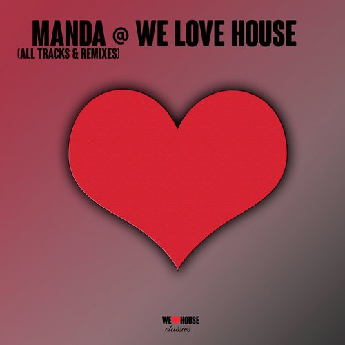 MANDA @ We Love House - All Tracks