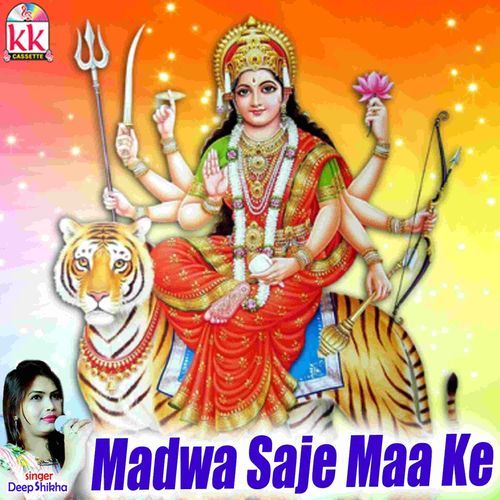 Madwa Saje Maa Ke