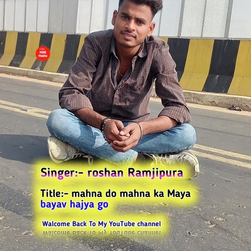 mahna do mahna ka Maya bayav hajya go