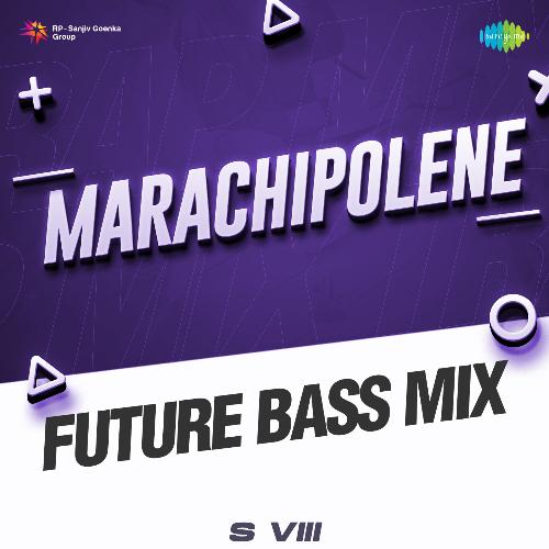 Marachipolene - Future Bass Mix