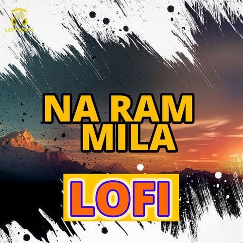 Na Ram Mila LOFI