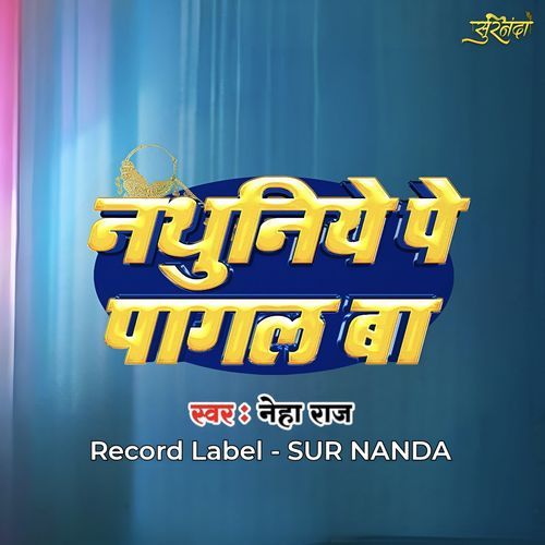 Nathuniye Pe Pagal Ba