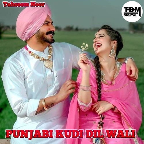 PUNJABI KUDI DIL WALI