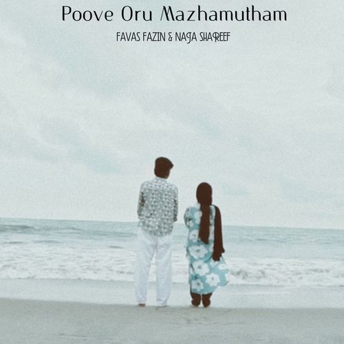 Poove oru mazhamutham