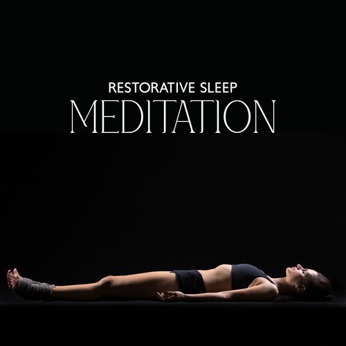 Restorative Sleep Meditation - Essential Help In Restoring Harmony, Peace And Balance To Body And Mind_poster_image