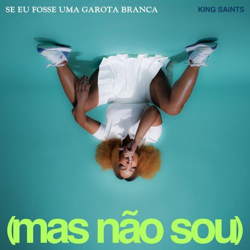 SE EU FOSSE UMA GAROTA BRANCA (mas não sou)