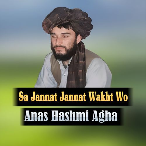 Sa Jannat Jannat Wakht Wo