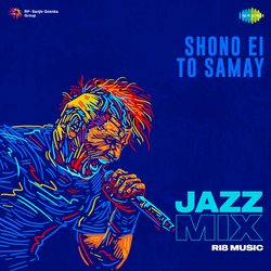 Shono Ei To Samay - Jazz Mix-Qh5ZRE1zRWI