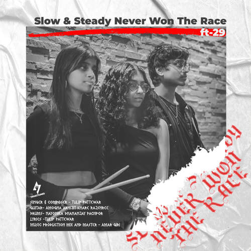 Slow & Steady Never Won The Race ft-29