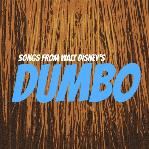 Songs from Walt Disney&#039;s &#039;Dumbo&#039;_poster_image