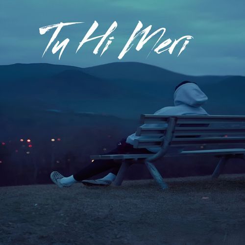 Tu Hi Meri
