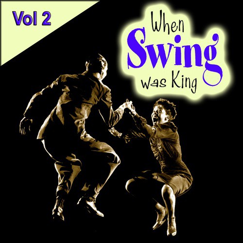 When Swing Was King Vol 2