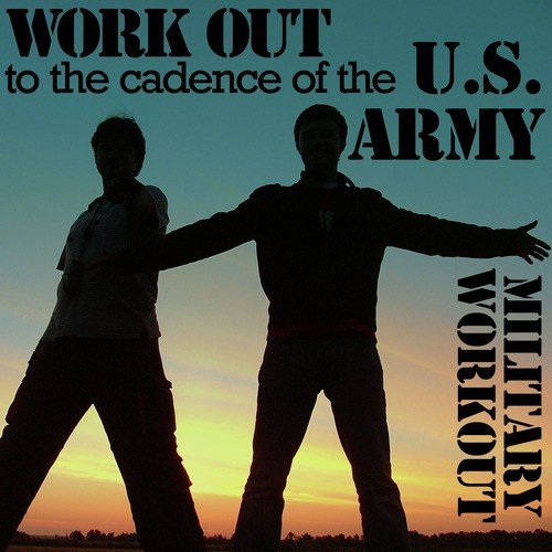 Work Out to the Cadence of the U.S. Army