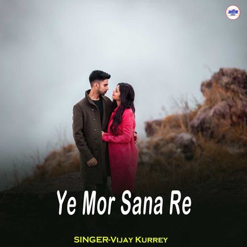 Ye Mor Sana Re