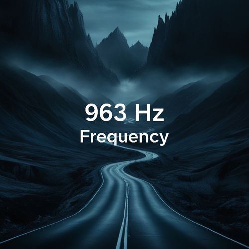 963 Hz Benefits