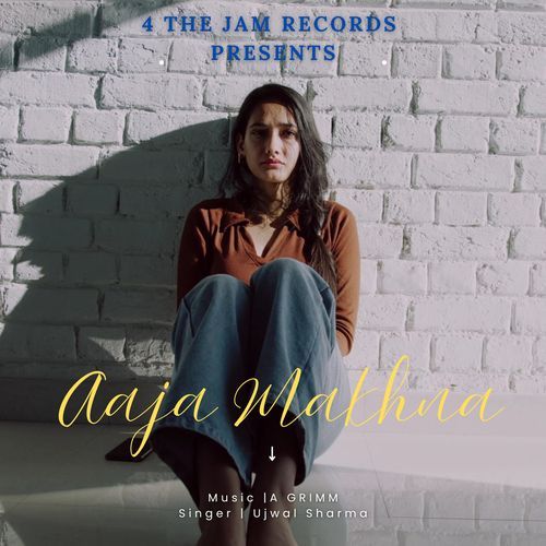 Aaja Makhna