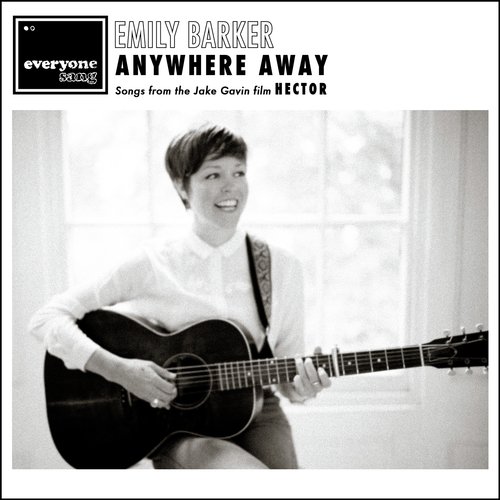 Anywhere Away (Songs from the Jake Gavin Film Hector)