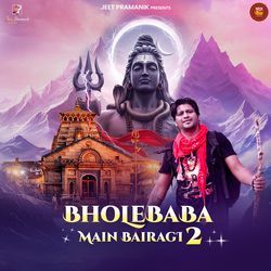 Bhole Baba Main Bairagi - 2