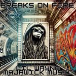 Breaks on Fire (feat. Lil Wayne)