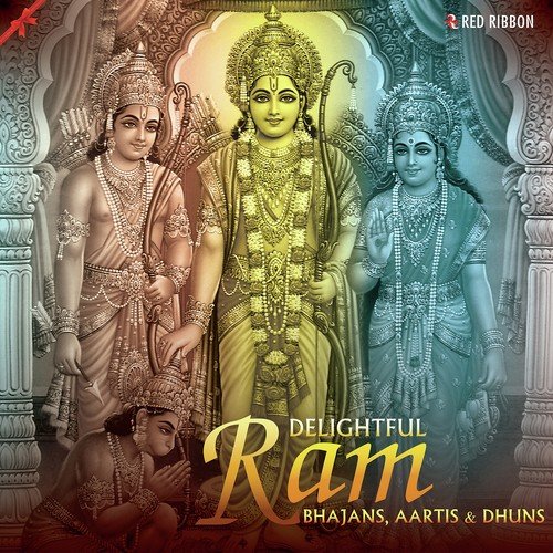 Delightful Ram Bhajans, Aartis & Dhuns