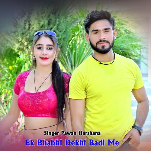 Ek Bhabhi Dekhi Badi Me