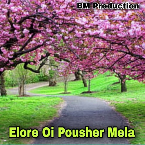 Elore Oi Pousher Mela