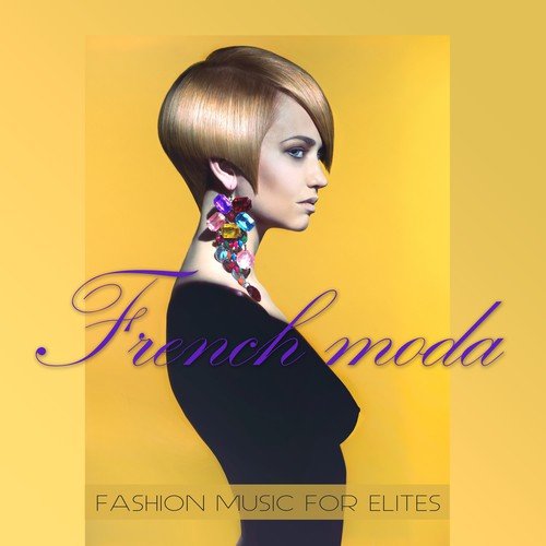 French Moda (Fashion Music for Elites)