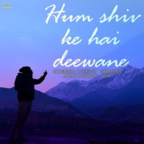Hum Shiv Ke Hai Deewane