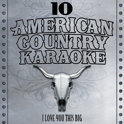 I Love You This Big - Sing Country Like Scotty McCreery - Single