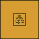 I'm Gone