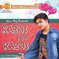 Kabhi Na Kabhi