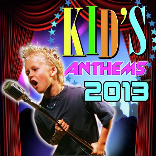 Kid's Anthems 2013