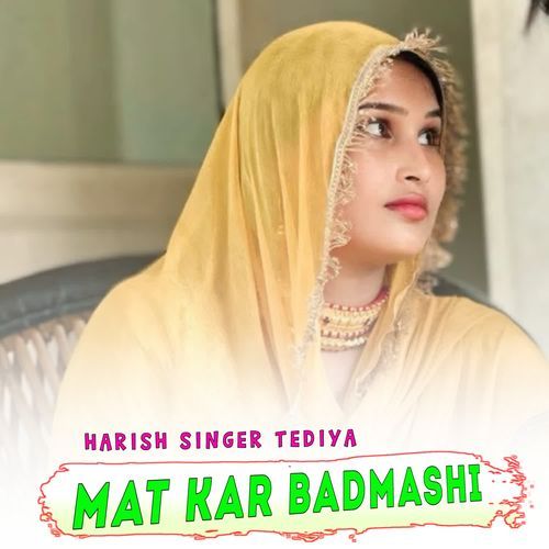 MAT KAR BADMASHI