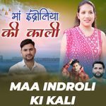 Maa Indroli Ki Kali