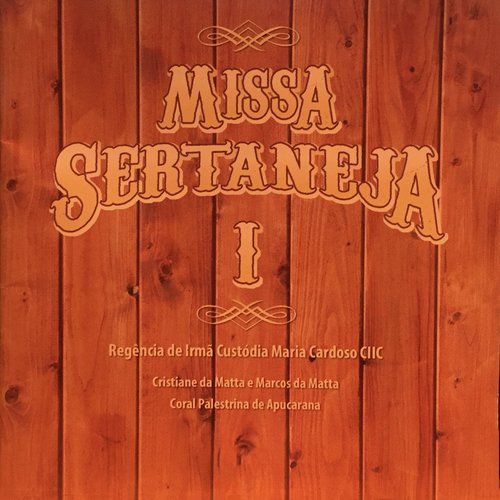 Deus Criou Tudo Lyrics - Missa Sertaneja, Vol. 1 - Only On JioSaavn